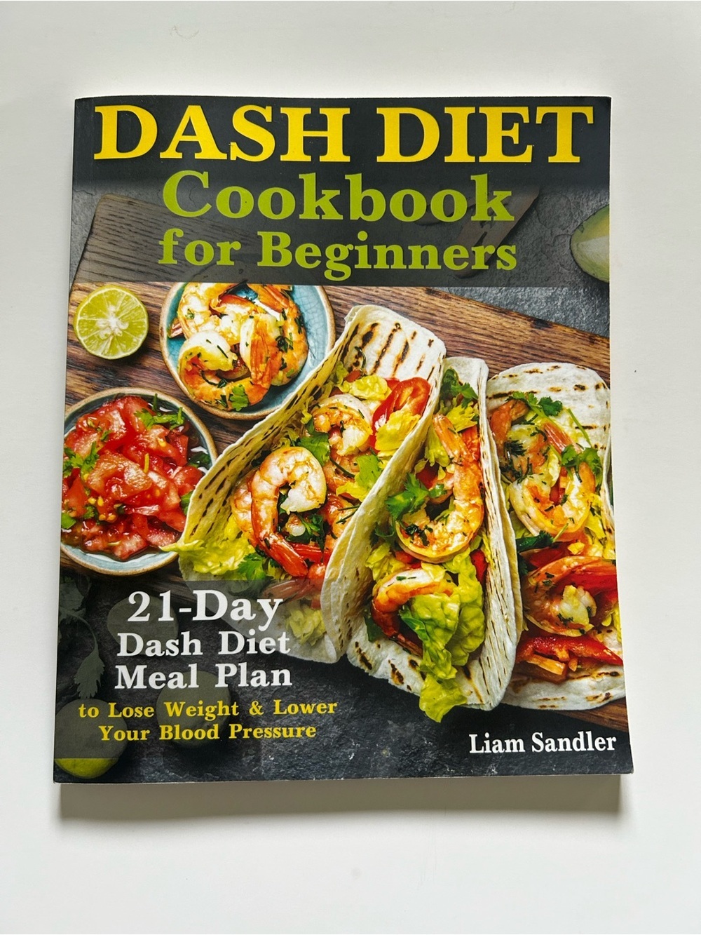 ⚡️2 for $30 DASH Diet Cookbook for Beginners by Liam Sandler